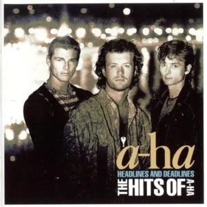 A-ha - Headlines And Deadlines: The Hits Of