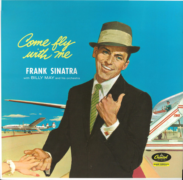 Frank Sinatra, Billy May And His Orchestra - Come Fly With Me