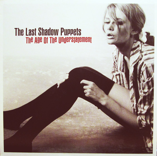 The Last Shadow Puppets - The Age Of The Understatement