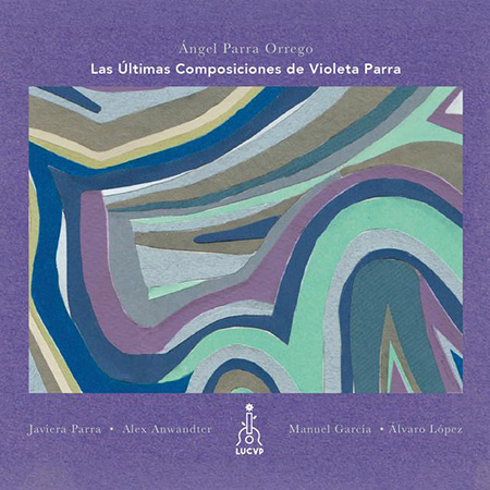 Ultimas Composiciones De Violeta Parra