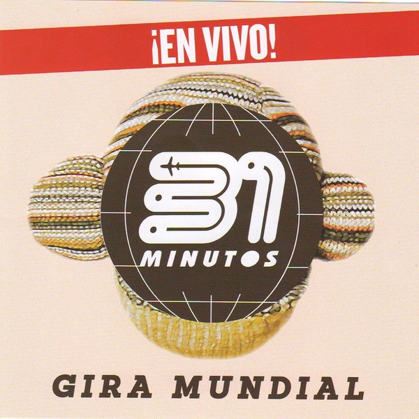 31 MINUTOS - 31 MINUTOS GIRA MUNDIAL | CD