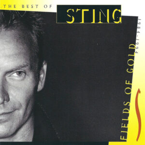 Sting - Fields Of Gold The Best Of Sting 1984 - 1994