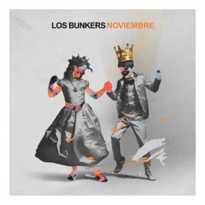 Los Bunkers - Noviembre