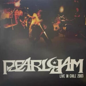 Pearl Jam - Live in Chile 2005