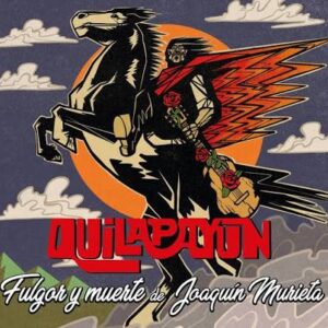 Quilapayún - Fulgor y Muerte de Joaquín Murieta