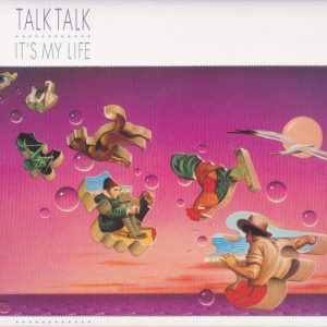 Talk Talk - It's My Life