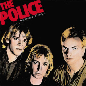 The Police - Outlandos D'Amour
