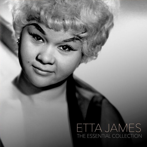 Etta James - The Essential Collection
