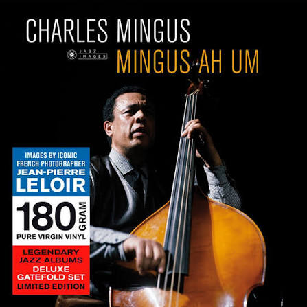 Charles Mingus – Mingus Ah Um Deluxe Edition